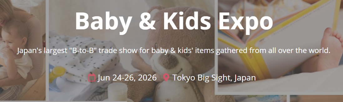 Baby & Kids Expo  2026 - Tokyo Summer - Trade Fair & Exhibition | Global Trade Fairs
