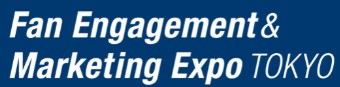 Fan Engagement & Marketing Expo Tokyo 2026 - Trade Fair & Exhibition | Global Trade Fairs
