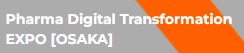 Pharma Digital Transformation Expo 2026 - Osaka - Trade Fair & Exhibition | Global Trade Fairs