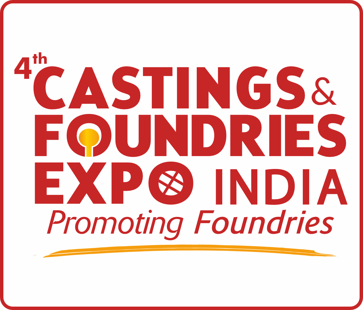 4th CASTINGS & FOUNDRIES EXPO INDIA 2026