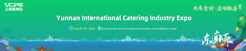 2026 4th Yunnan International Catering Industry Expo and Pre-cooked Meal Industry Fair